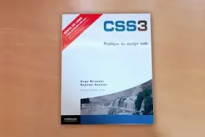 CSS3 – Pratique du design web, par Raphaël Goetter et Hugo Giraudel